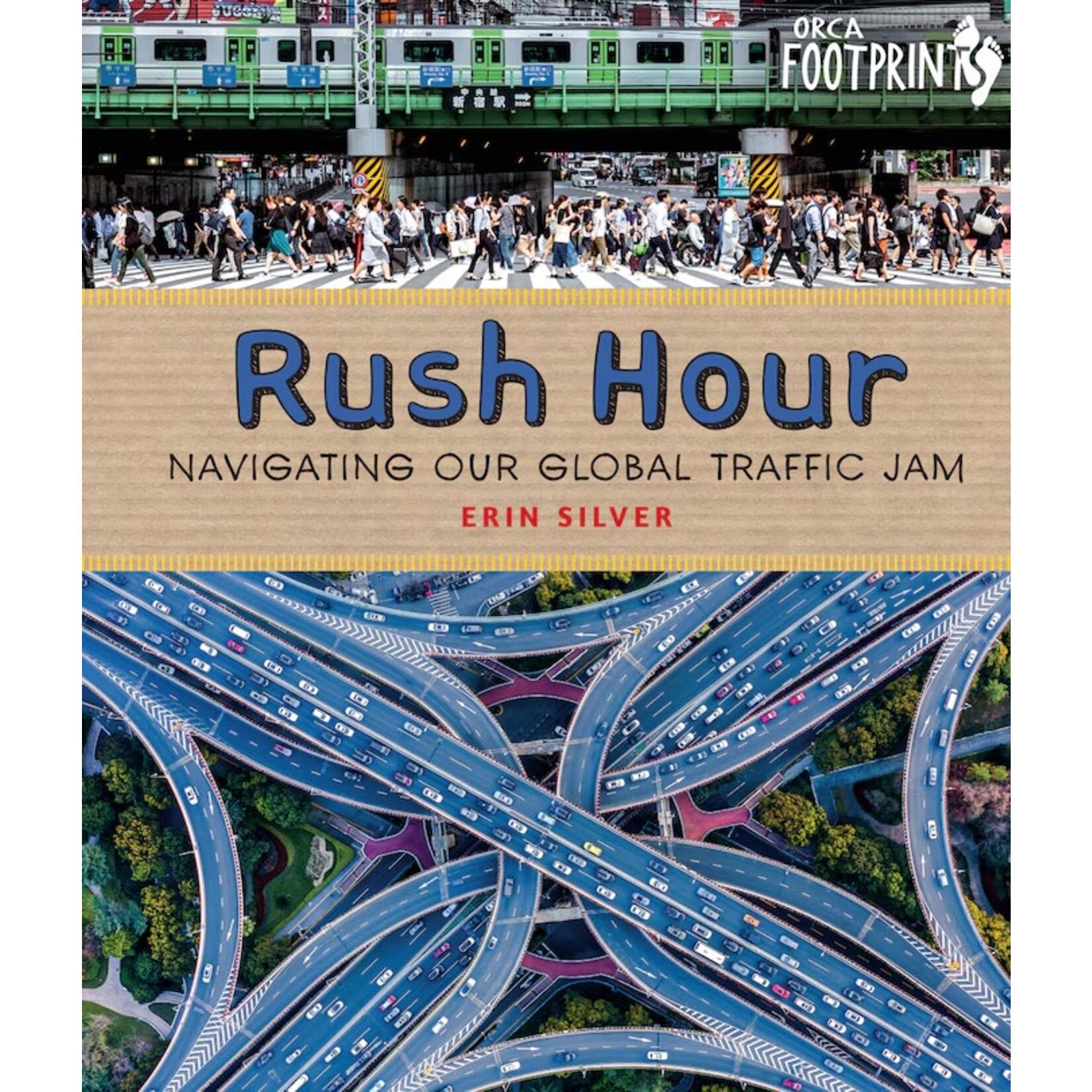 Rush Hour: Navigating our Global Traffic Jam, by Erin Silver