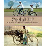 Pedal It! How Bicycles are Changing the World, by Michelle Mulder