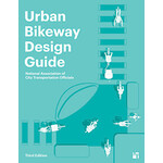 Island Press Urban Bikeway Design Guide: National Association of City Transportation Officials,  third edition