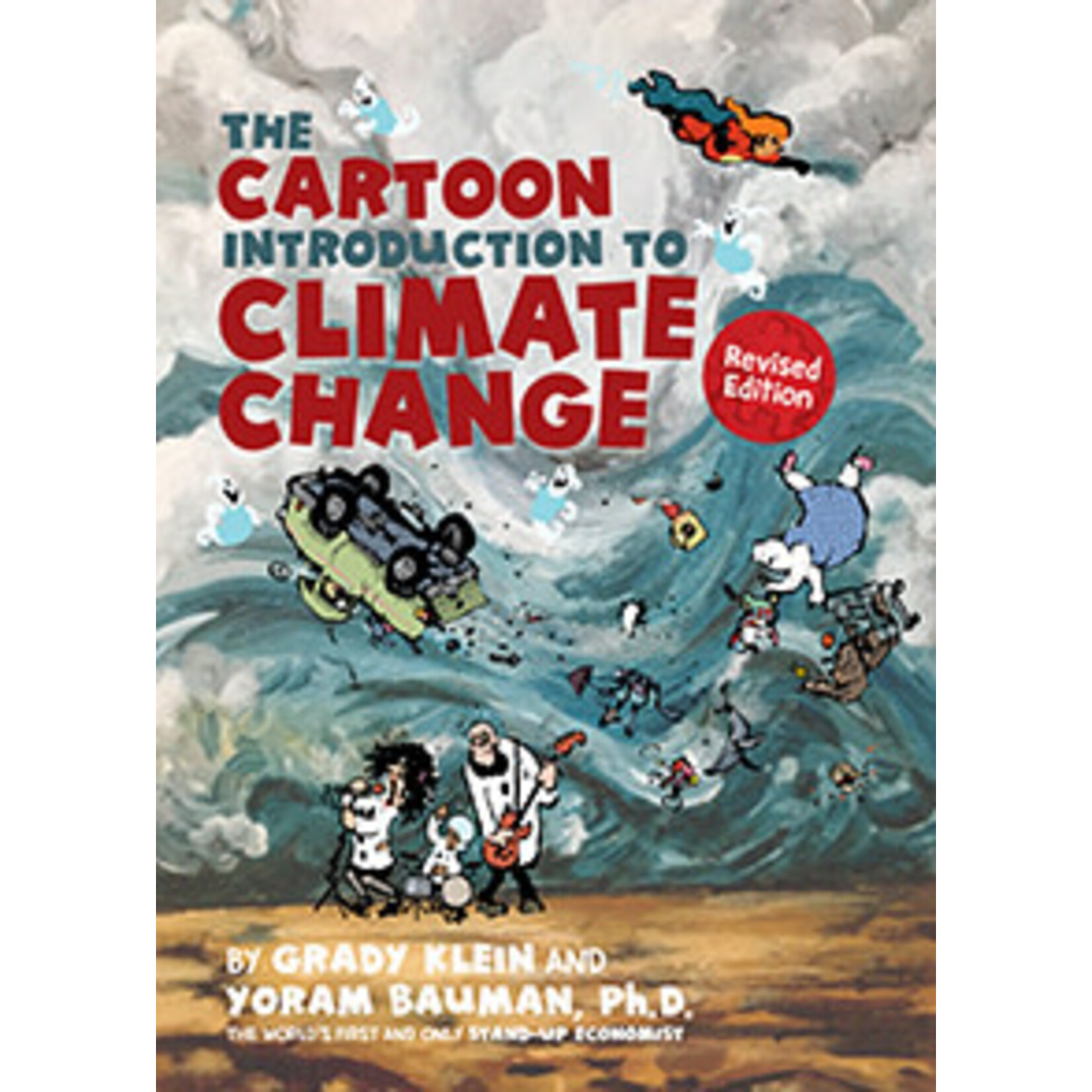 Island Press The Cartoon Introduction to Climate Change, by Grady Klein and Yoram Bauman, PhD