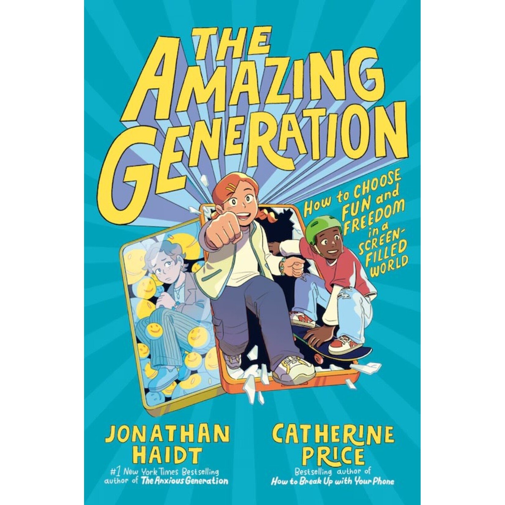 The Amazing Generation: Your Guide to Fun and Freedom in a Screen-Filled World; Jonathan Haidt, Catherine Price, illus. by Cynthia Yuan Cheng