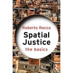 Spatial Justice: The Basics; Roberto Rocco