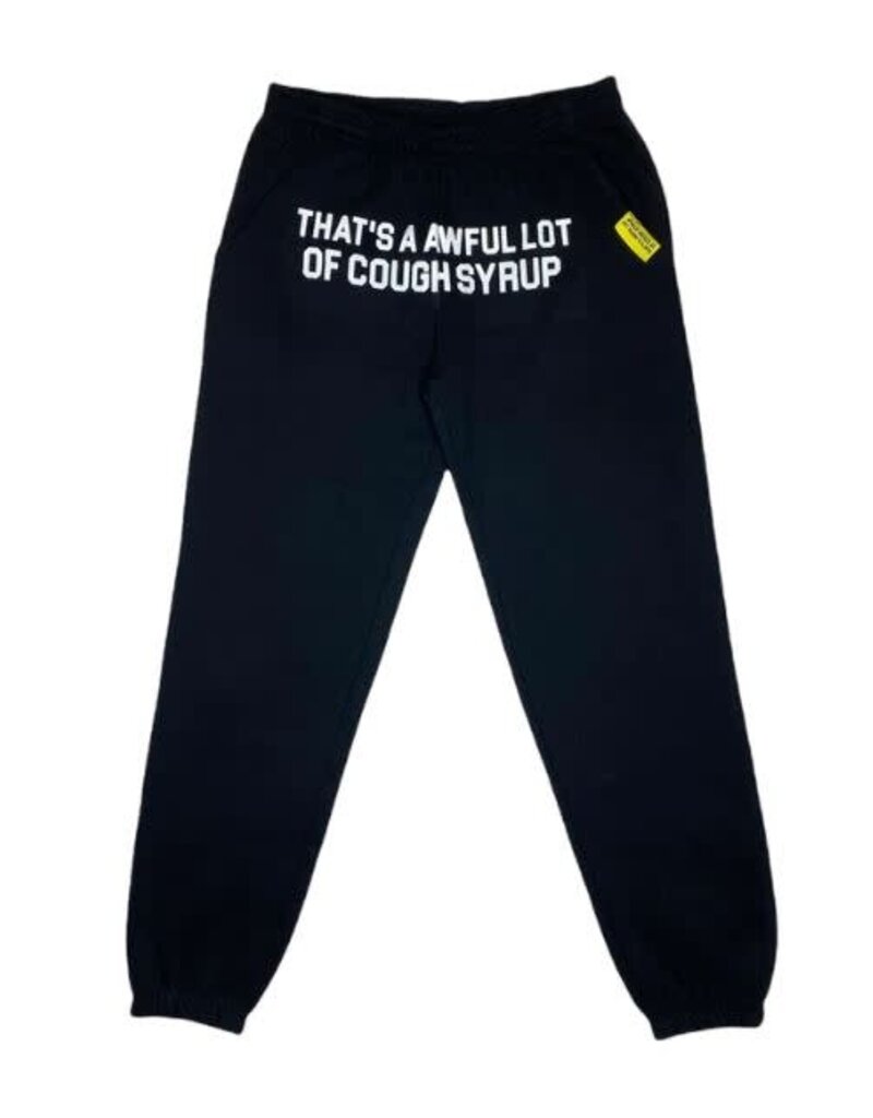 THAT'S A AWFUL LOT OF COUGH SYRUP AWFUL LOT CLASSIC SWEATS