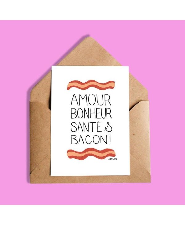 Carte de Souhait, Amour, bonheur, santé et bacon