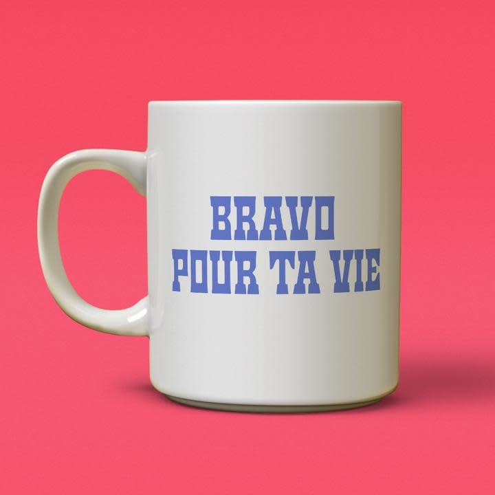 Tasse Bravo pour ta Vie