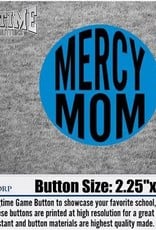 Mercy MOM Button