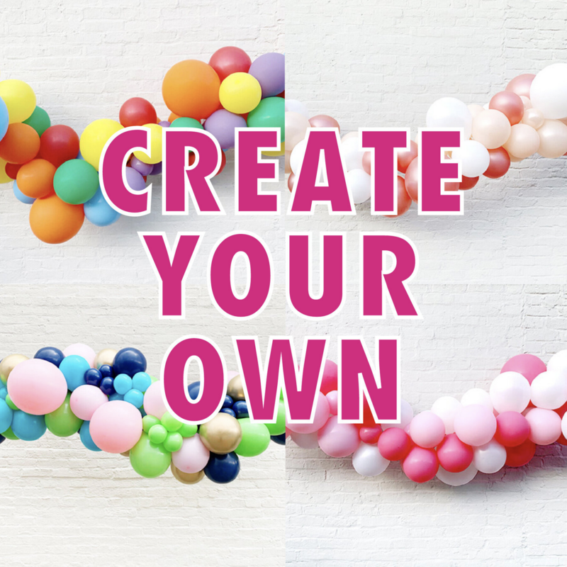 Pick Your Colors - Custom Balloon Garland Kit