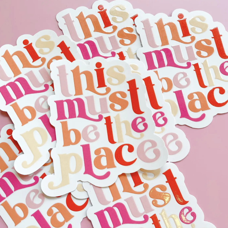 This Must Be The Place Sticker