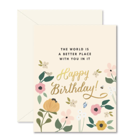 World Is A Better Place With You Birthday Card