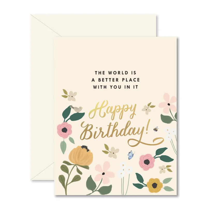 World Is A Better Place With You Birthday Card