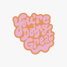 You're Doing Great Sticker