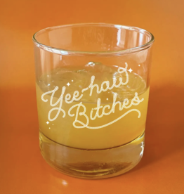 Yeehaw Bitches Glass