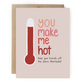 You Make Me Hot Card