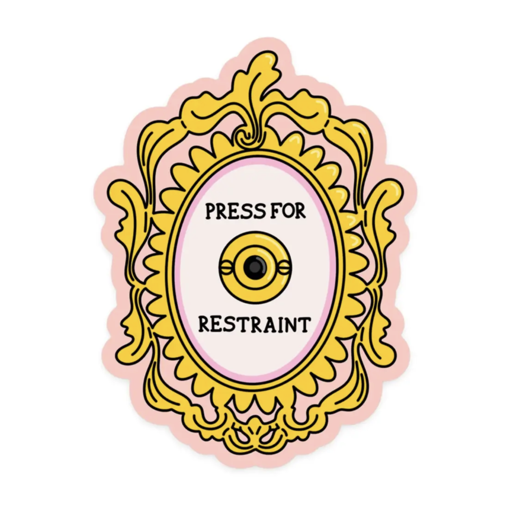 Press For Restraint Sticker