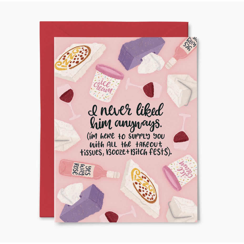 Never Liked Him Anyways Card