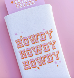 Howdy Howdy Howdy Slim Koozie