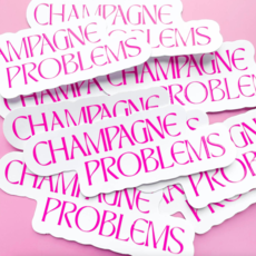 Champagne Problems Sticker