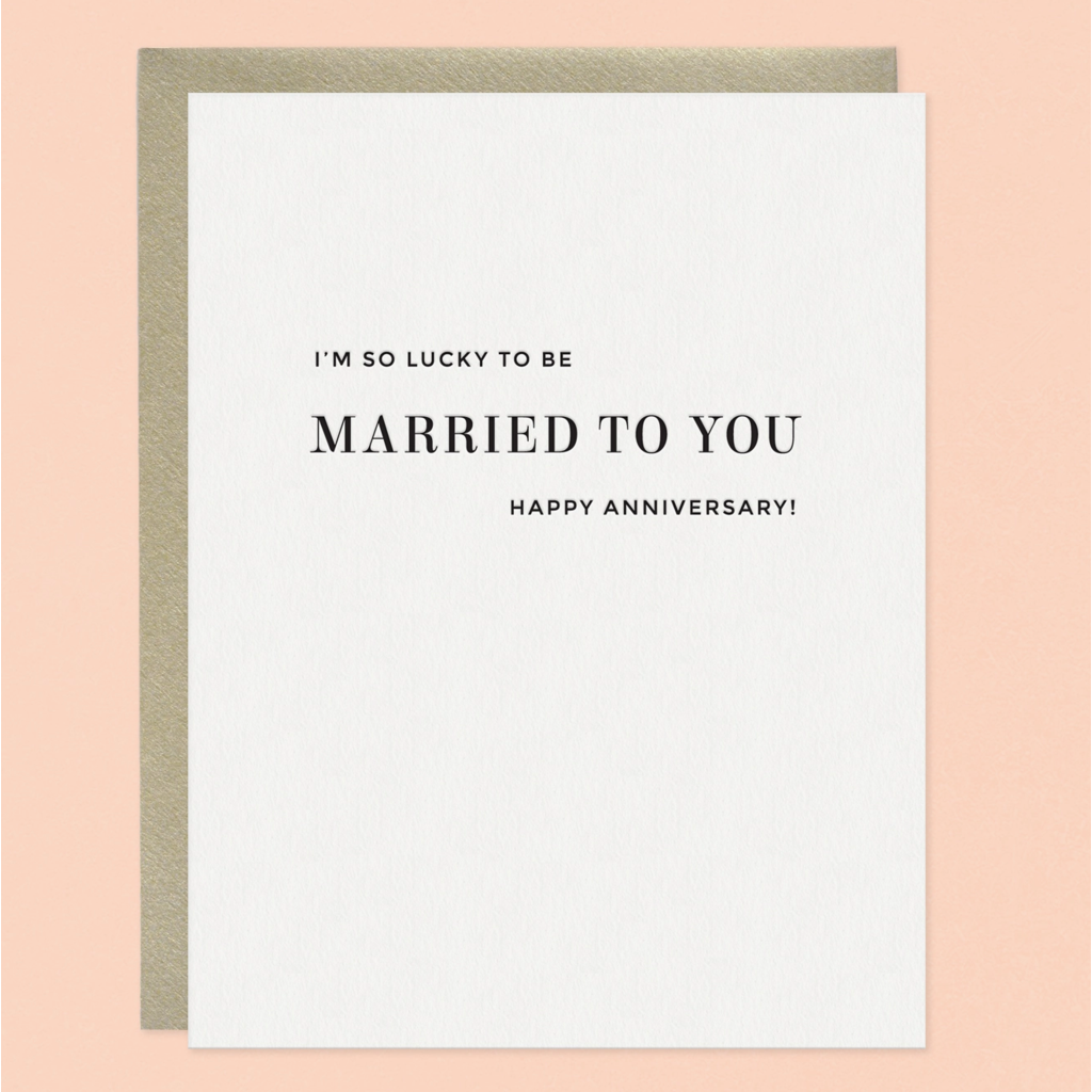 Married To You Letterpress Anniversary Greeting Card