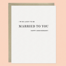 Married To You Letterpress Anniversary Greeting Card