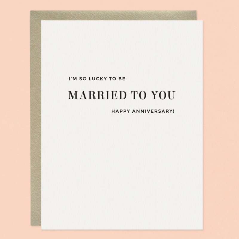 Married To You Letterpress Anniversary Greeting Card