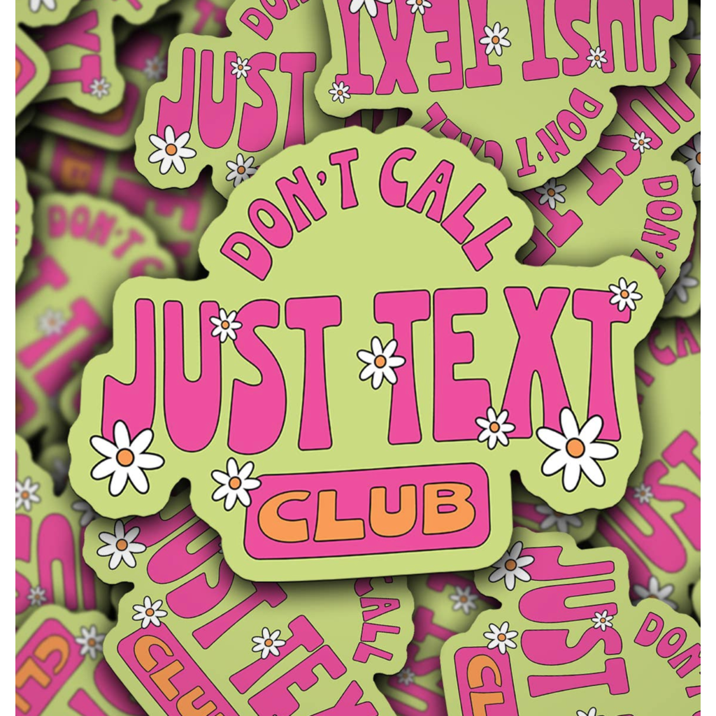 Don't Call Just Text Club Sticker