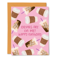 Drinks Are On Me Coffee Birthday Card