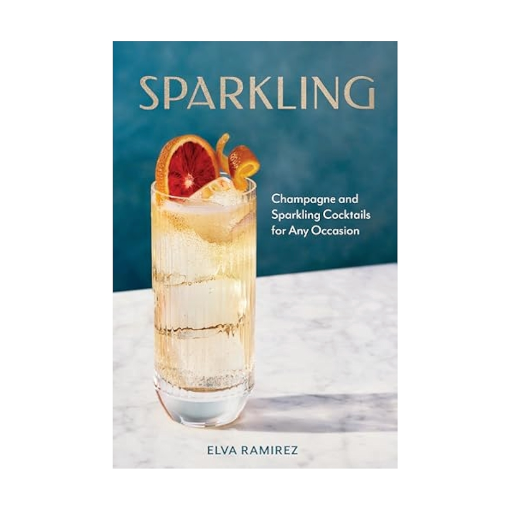 Sparkling: Champagne & Sparkling Cocktails for Any Occasion