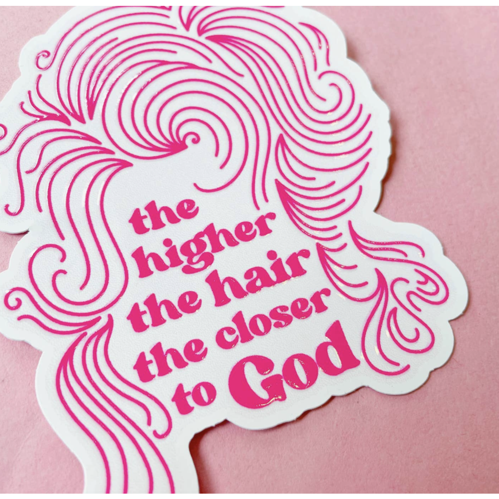 The Higher The Hair Sticker