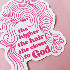 The Higher The Hair Sticker