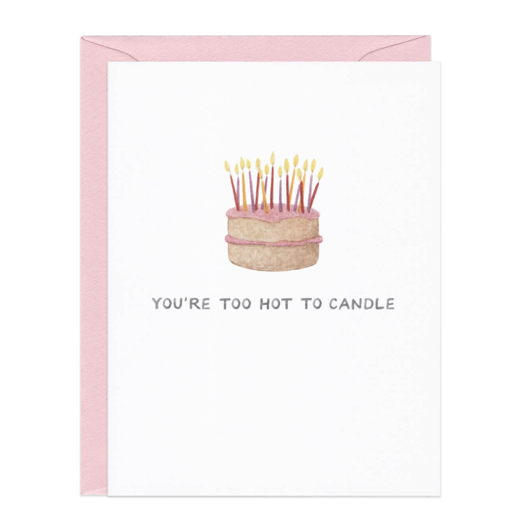 Too Hot To Handle Birthday Card