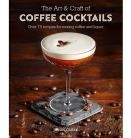 Art & Craft of Coffee Cocktails