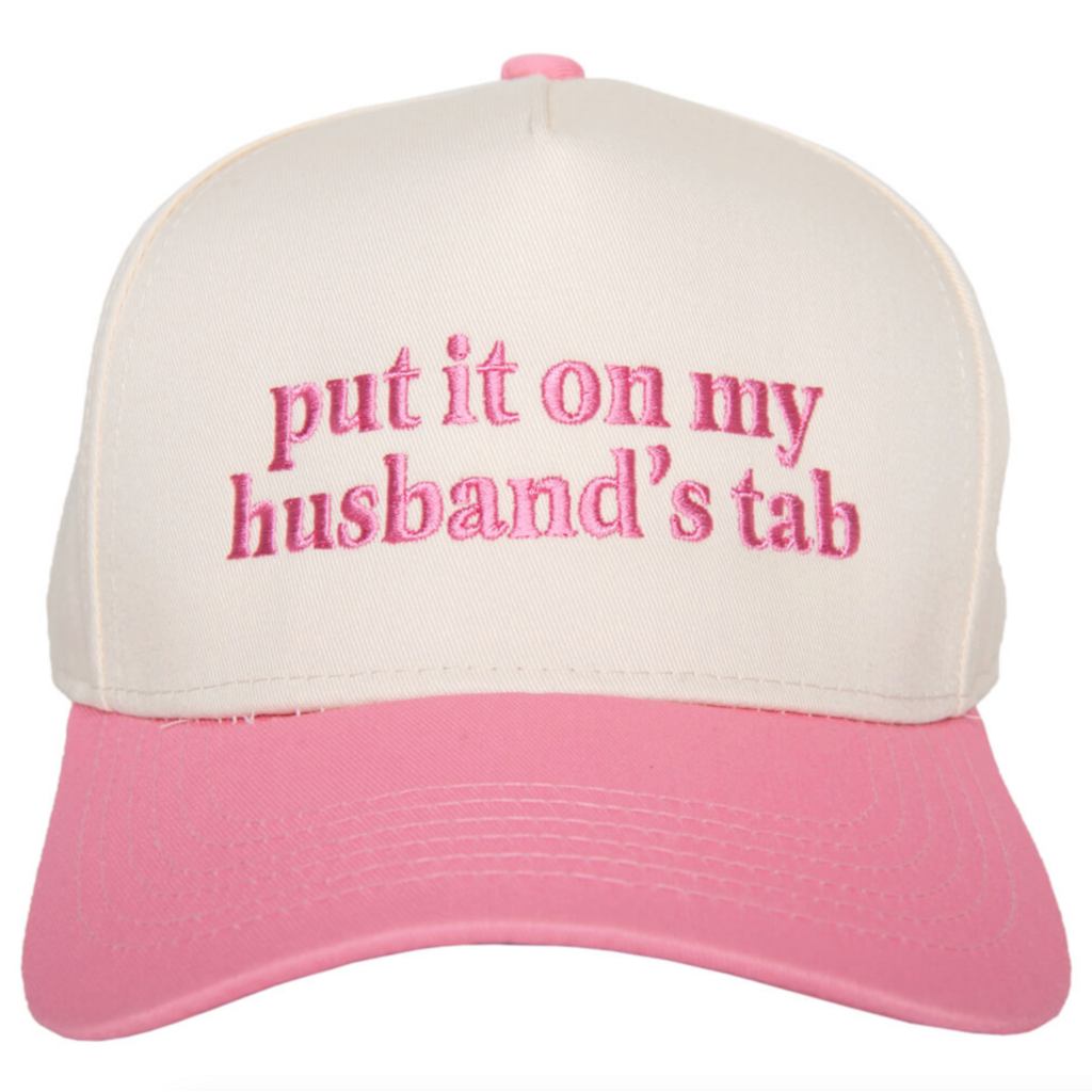 Put It On My Husband's Tab Hat