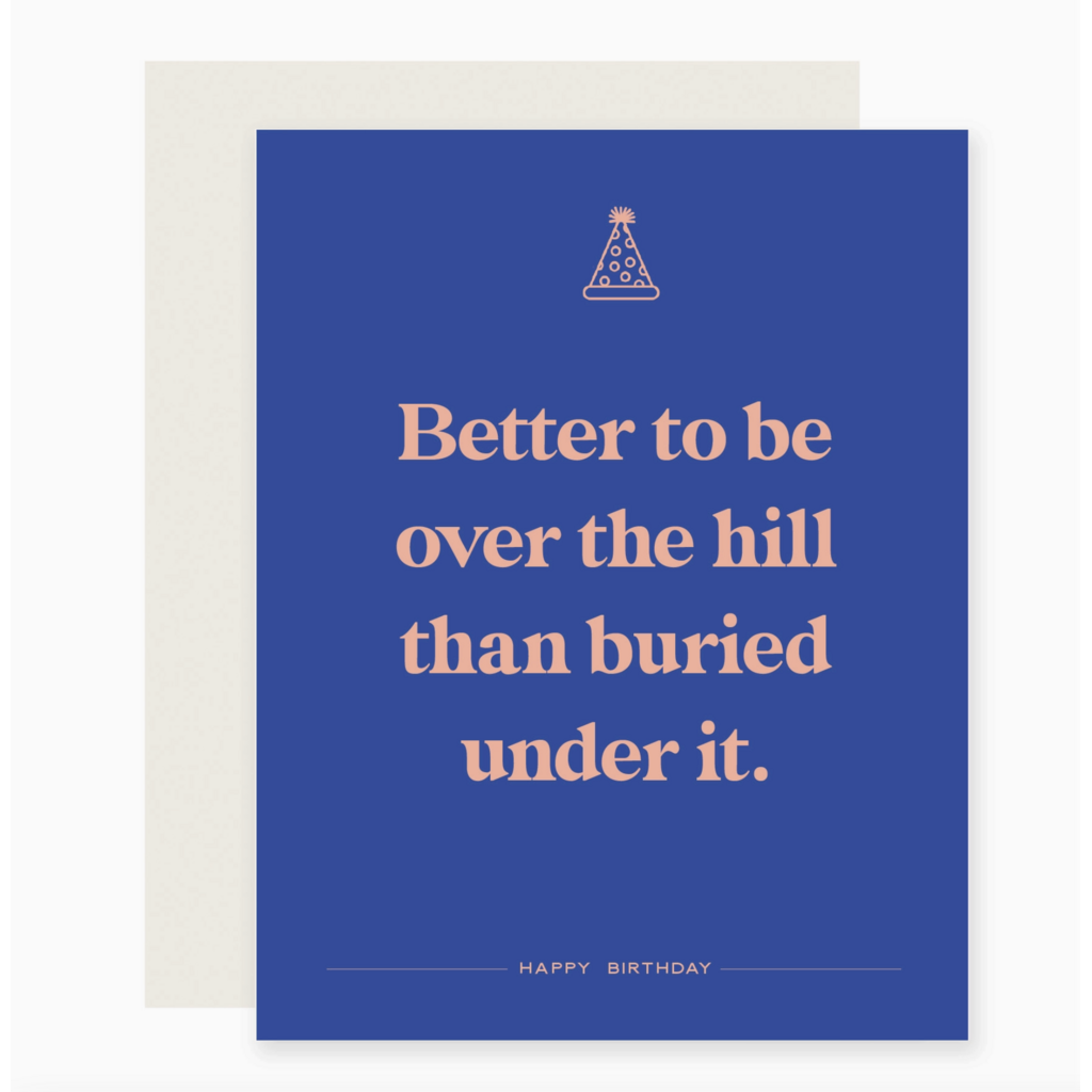 Better Over The Hil Birthday Card