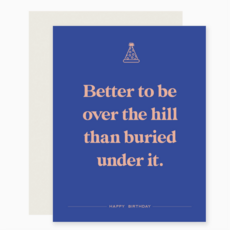 Better Over The Hil Birthday Card
