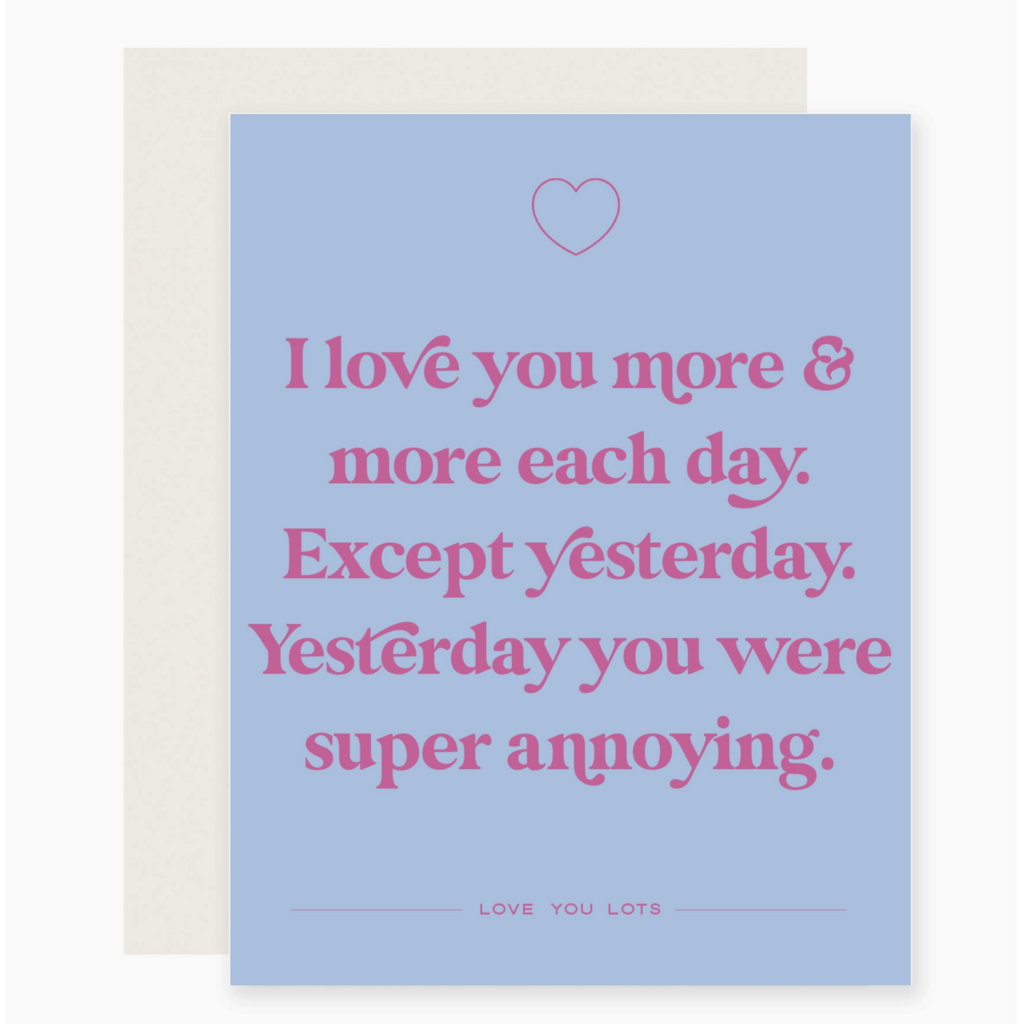Except Yesterday I Love You Card