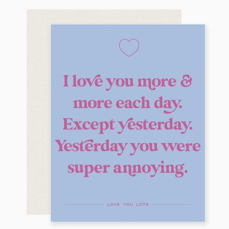 Except Yesterday I Love You Card