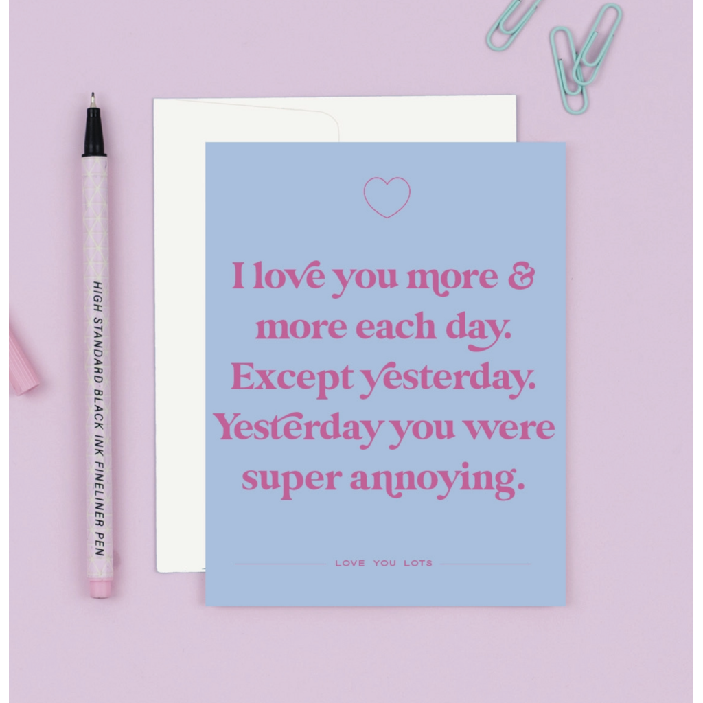 Except Yesterday I Love You Card