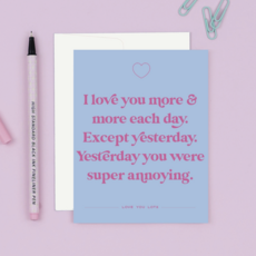 Except Yesterday I Love You Card