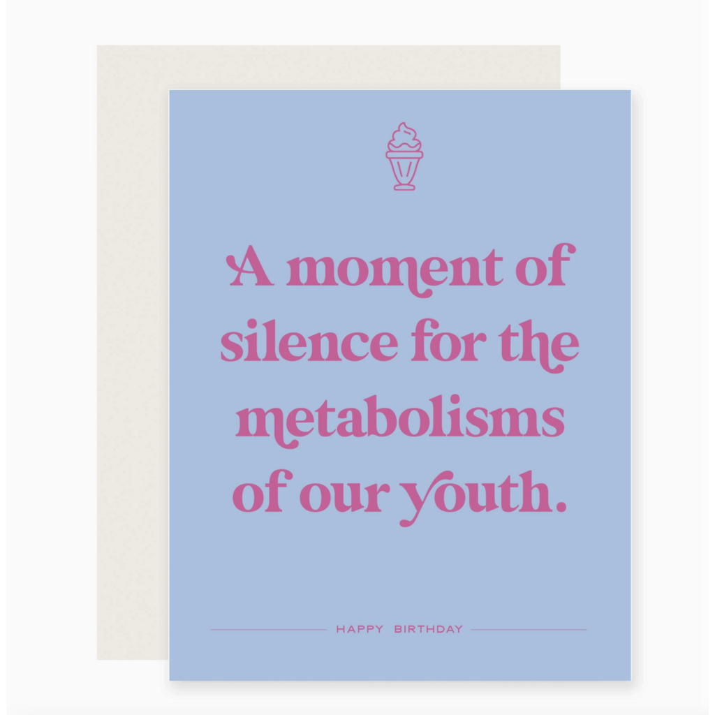 Metabolisms Of Our Youth Birthday Card