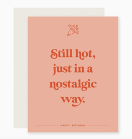 Still Hot Nostalgic Birthday Card