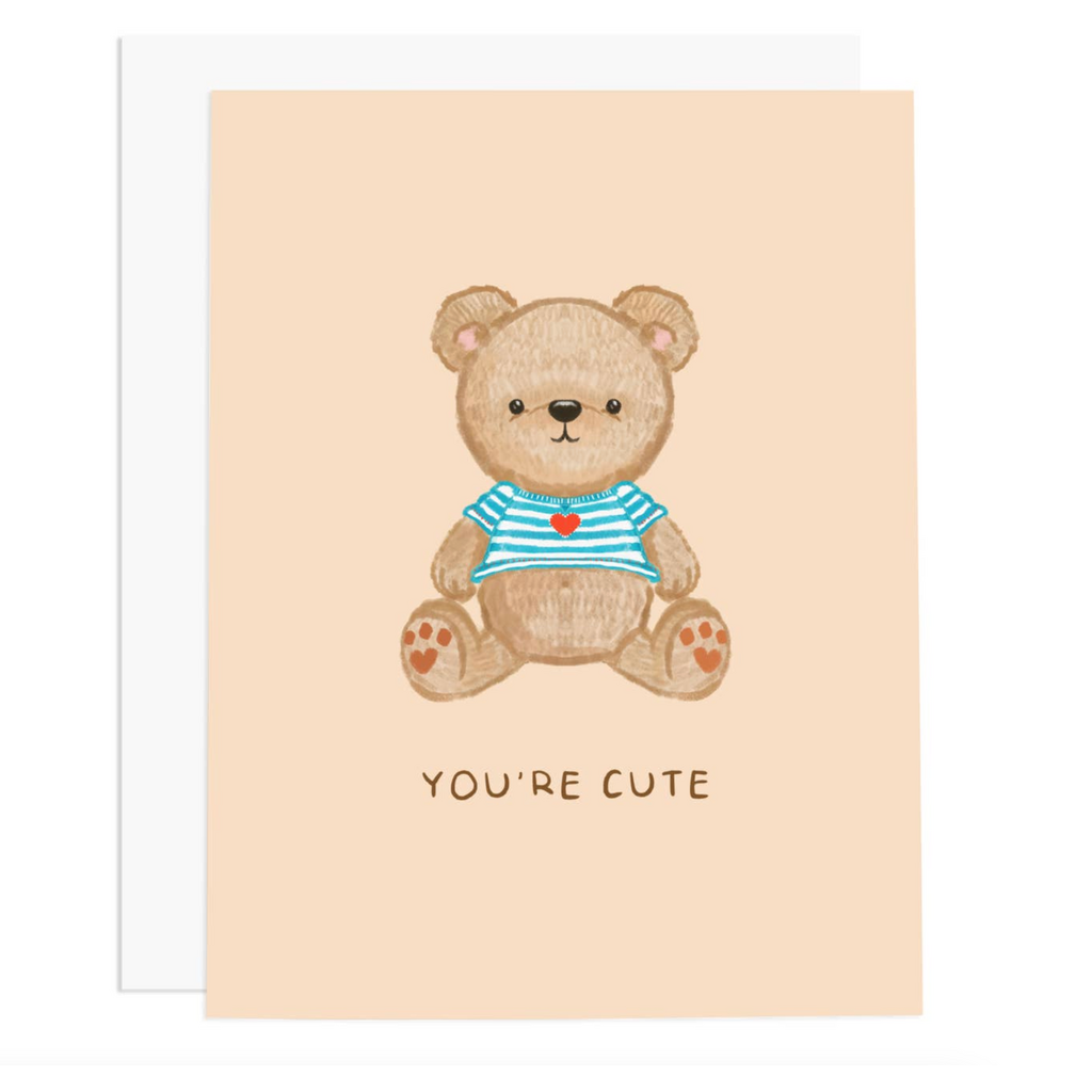 You're Cute Card
