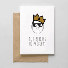 Mo Birthdays Mo Problems Card