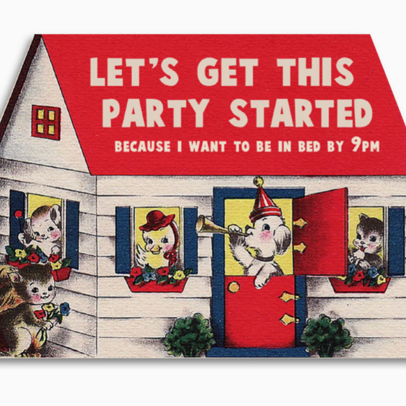 Let's Get This Party Started - Funny Birthday Card