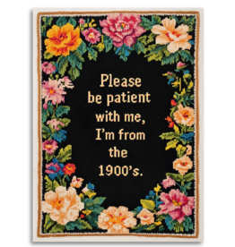 Please be Patient with Me, I'm from the 1900s Card