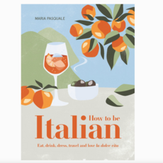 How To Be Italian