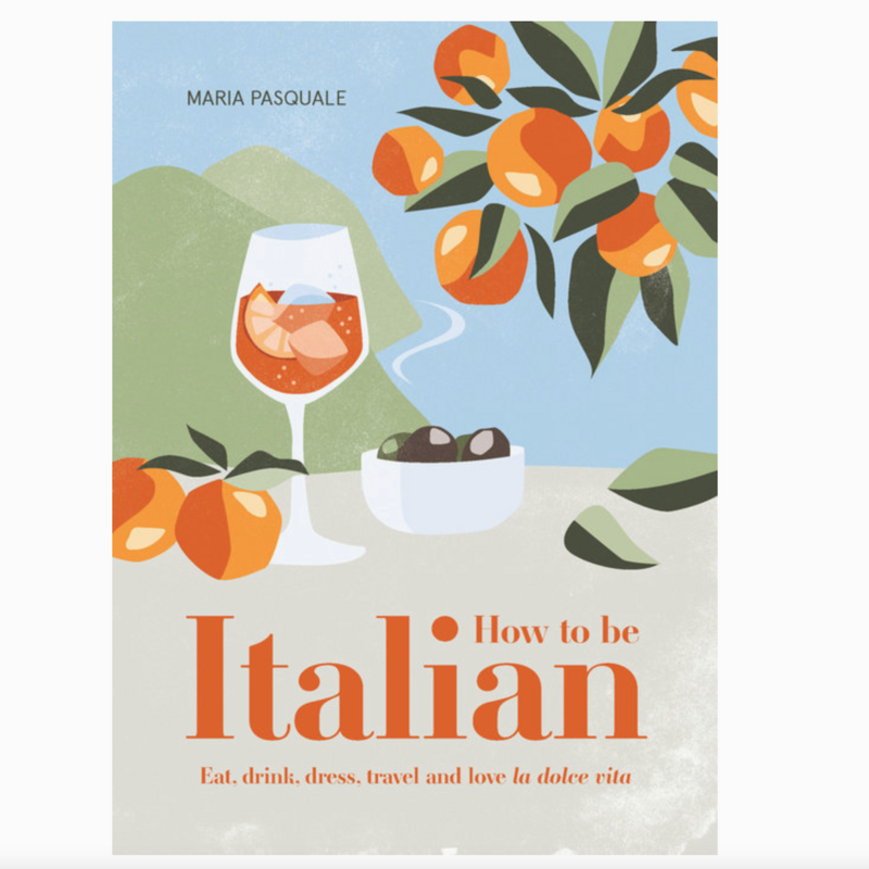 How To Be Italian