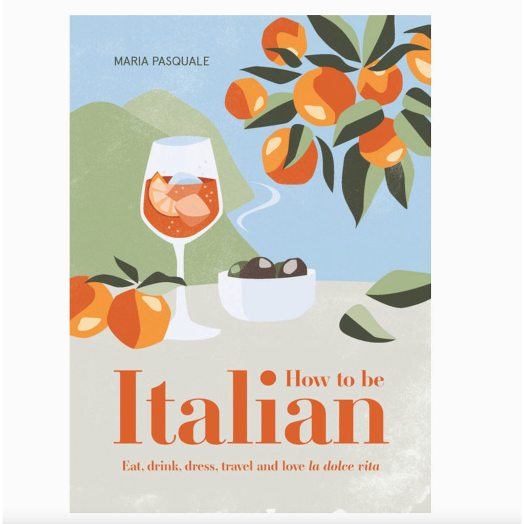 How To Be Italian