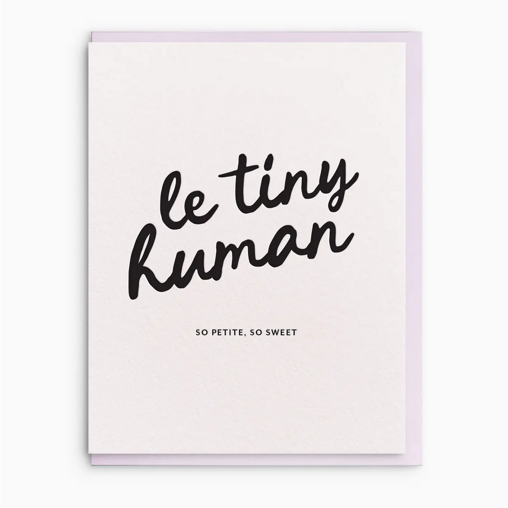 Le Tiny Human Baby Greeting Card