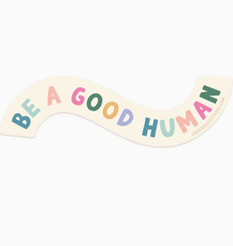 Be A Good Human Sticker