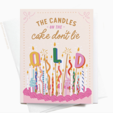 The Candles On the Cake Don’t Lie Birthday Card